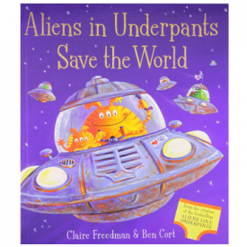 Aliens in Underpants Save the World